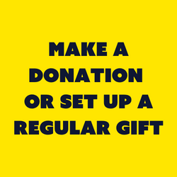Make a donation or set up a regular gift