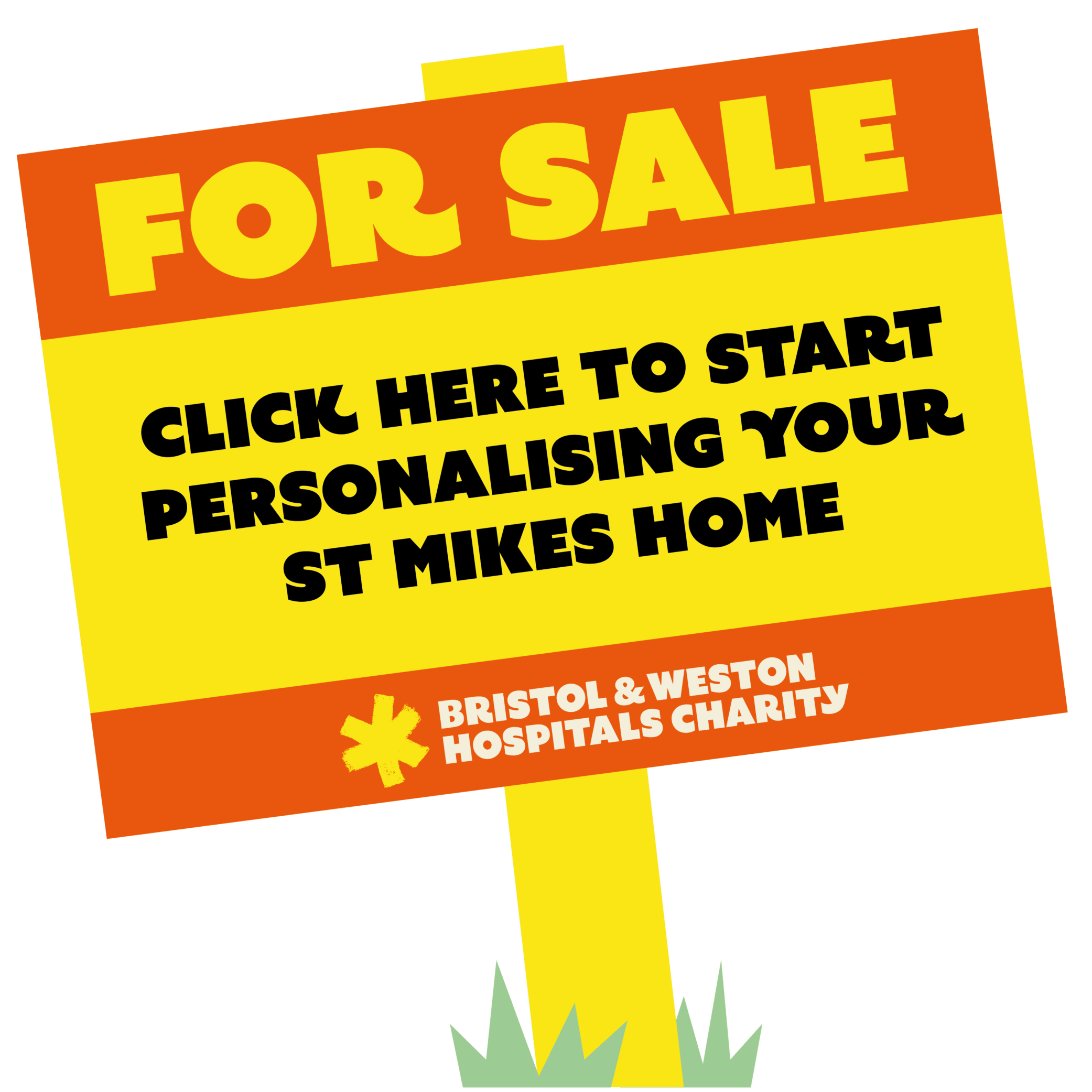 Click here to start personalising your St Mikes Hospital House